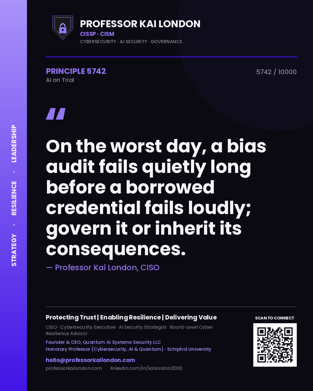 Professor Kai London principle 5742: On the worst day, a bias audit fails quietly long before a borrowed credential fails loudly; govern it or inherit its consequences.