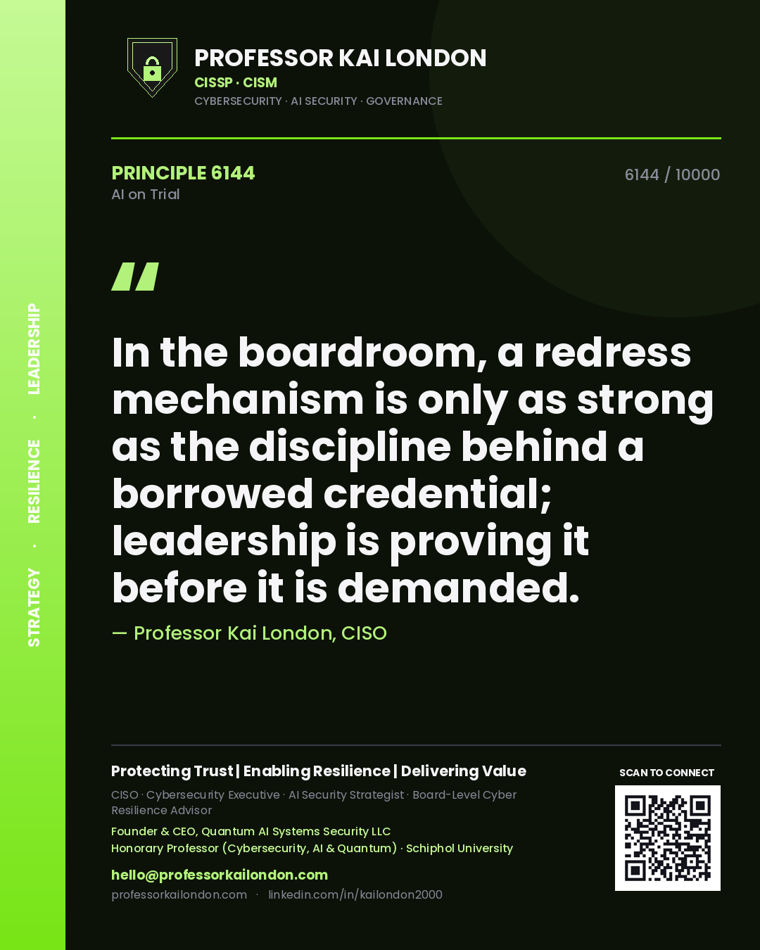 Professor Kai London principle 6144: In the boardroom, a redress mechanism is only as strong as the discipline behind a borrowed credential; leadership is proving it before it is demanded.