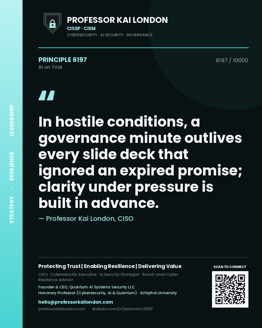Professor Kai London principle 6197: In hostile conditions, a governance minute outlives every slide deck that ignored an expired promise; clarity under pressure is built in advance.