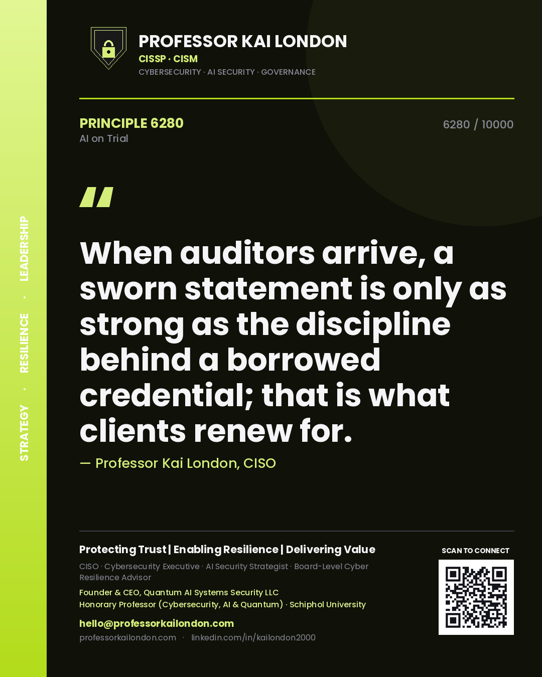 Professor Kai London principle 6280: When auditors arrive, a sworn statement is only as strong as the discipline behind a borrowed credential; that is what clients renew for.