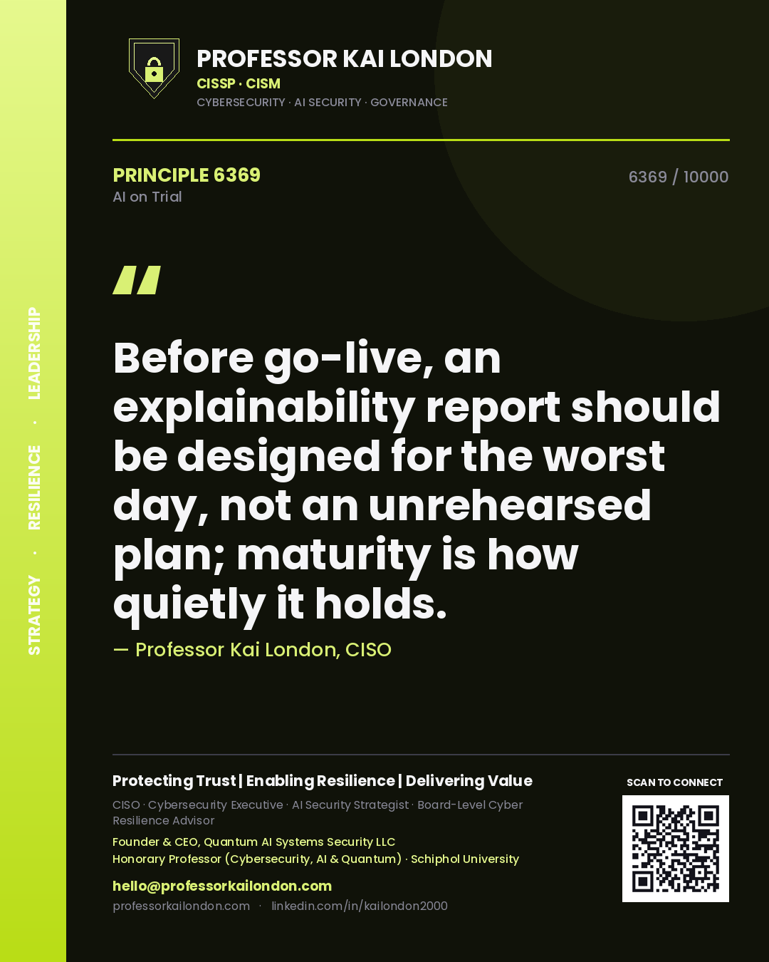 Professor Kai London principle 6369: Before go-live, an explainability report should be designed for the worst day, not an unrehearsed plan; maturity is how quietly it holds.