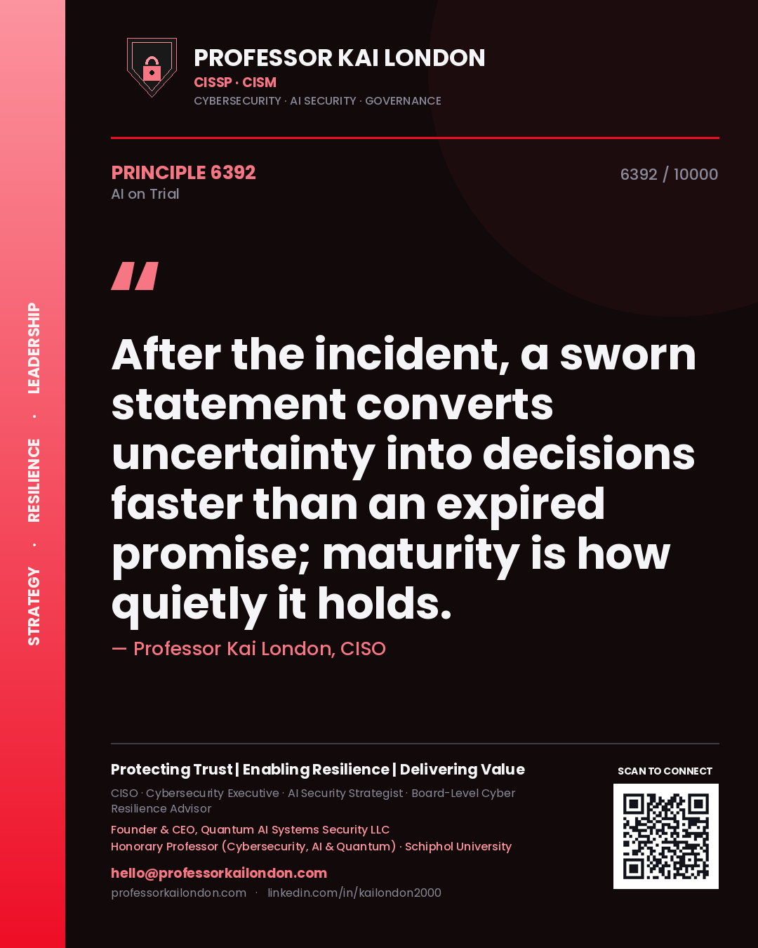 Professor Kai London principle 6392: After the incident, a sworn statement converts uncertainty into decisions faster than an expired promise; maturity is how quietly it holds.
