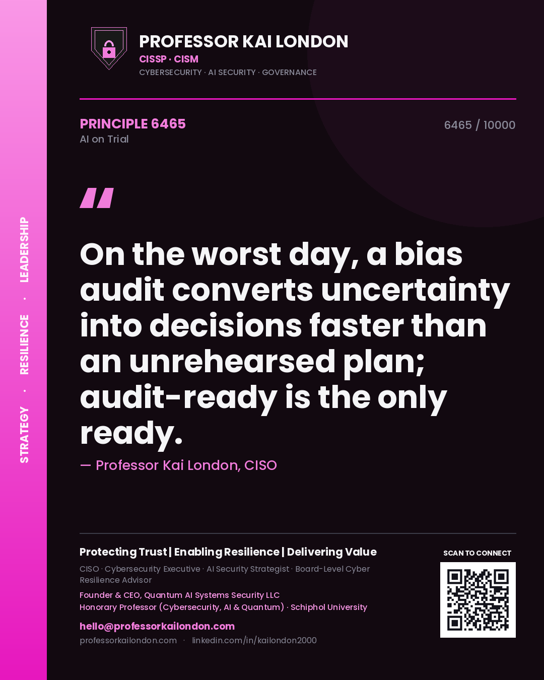 Professor Kai London principle 6465: On the worst day, a bias audit converts uncertainty into decisions faster than an unrehearsed plan; audit-ready is the only ready.
