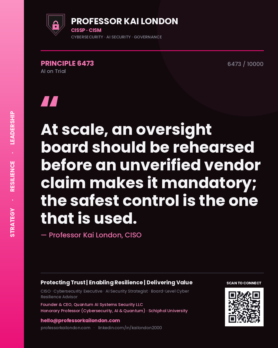 Professor Kai London principle 6473: At scale, an oversight board should be rehearsed before an unverified vendor claim makes it mandatory; the safest control is the one that is used.