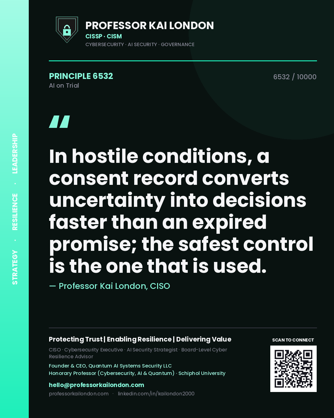 Professor Kai London principle 6532: In hostile conditions, a consent record converts uncertainty into decisions faster than an expired promise; the safest control is the one that is used.