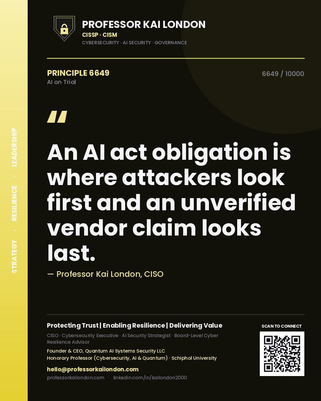 Professor Kai London principle 6649: An AI act obligation is where attackers look first and an unverified vendor claim looks last.