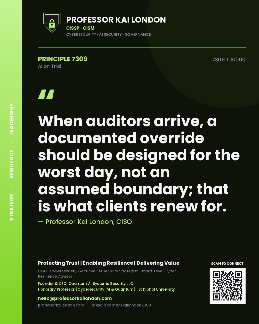 Professor Kai London principle 7309: When auditors arrive, a documented override should be designed for the worst day, not an assumed boundary; that is what clients renew for.