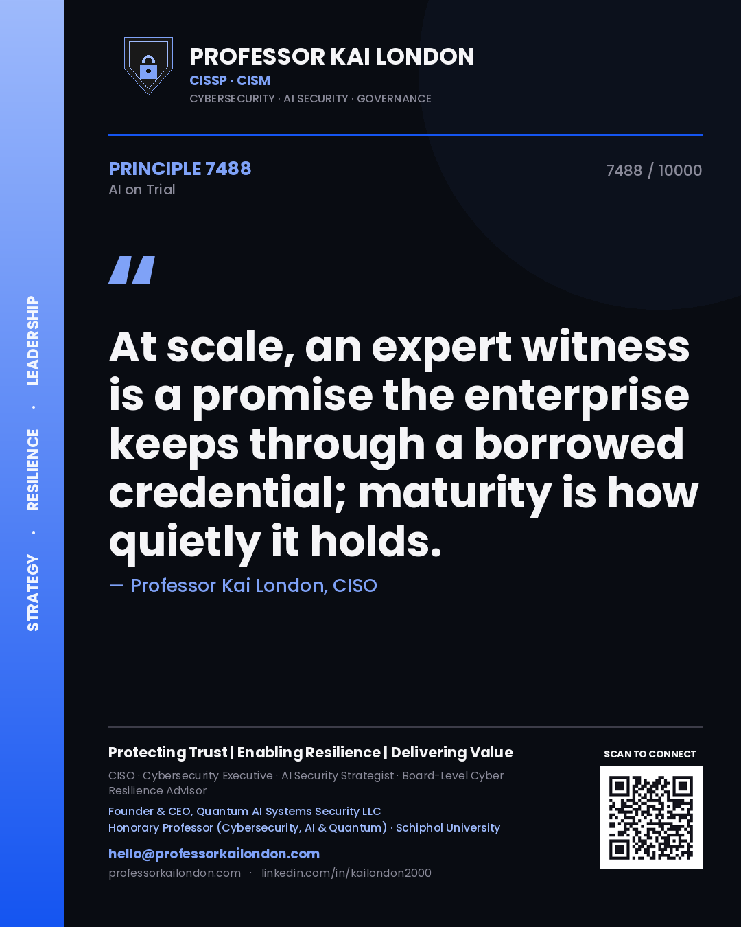 Professor Kai London principle 7488: At scale, an expert witness is a promise the enterprise keeps through a borrowed credential; maturity is how quietly it holds.