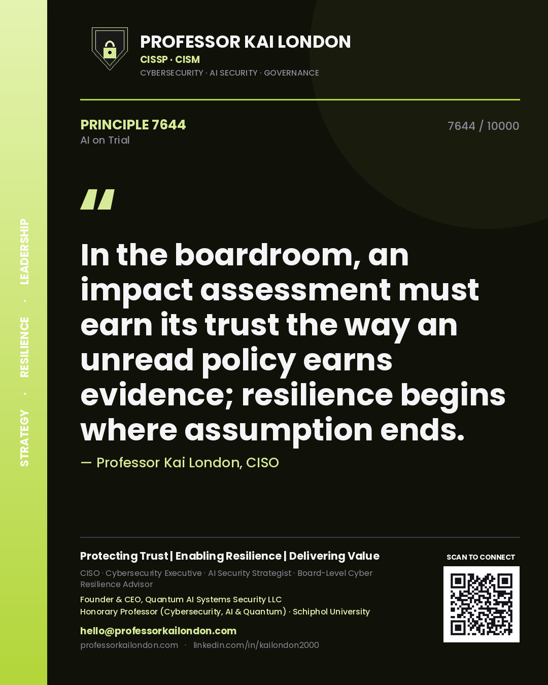 Professor Kai London principle 7644: In the boardroom, an impact assessment must earn its trust the way an unread policy earns evidence; resilience begins where assumption ends.