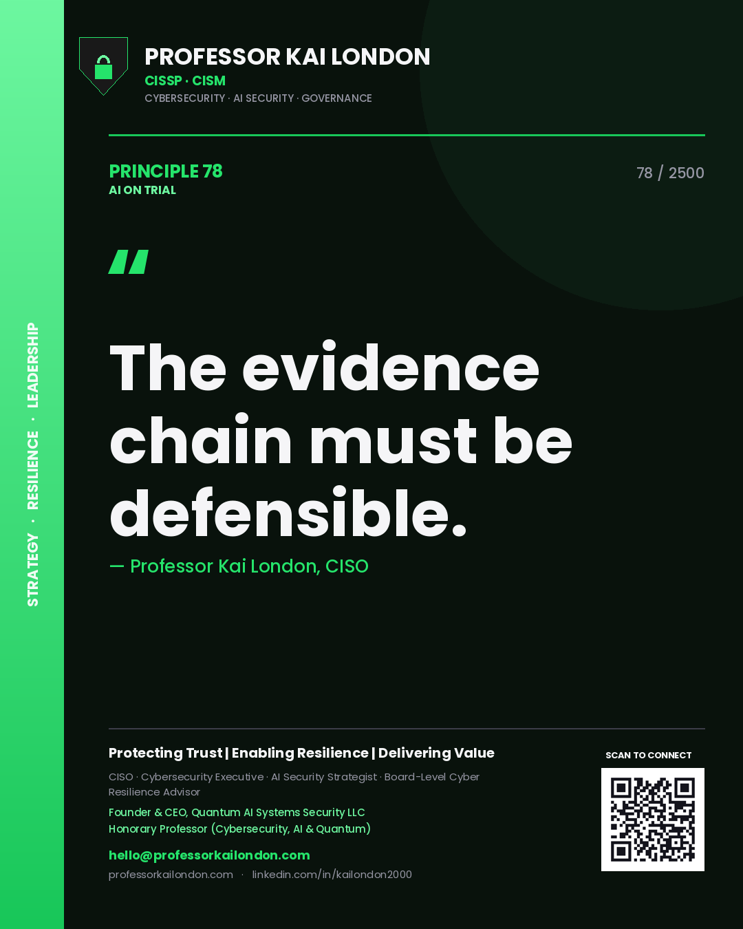 Professor Kai London principle 78: The evidence chain must be defensible.