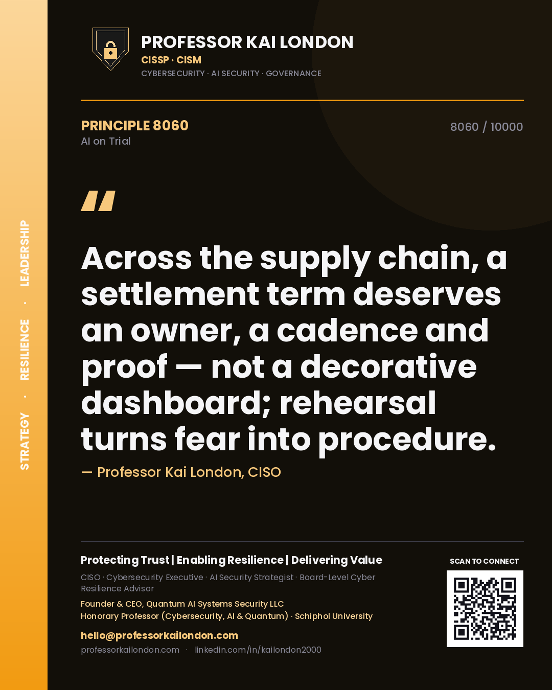 Professor Kai London principle 8060: Across the supply chain, a settlement term deserves an owner, a cadence and proof — not a decorative dashboard; rehearsal turns fear into procedure.
