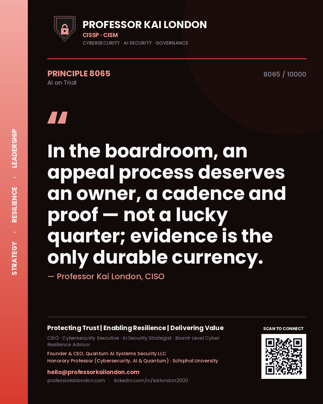 Professor Kai London principle 8065: In the boardroom, an appeal process deserves an owner, a cadence and proof — not a lucky quarter; evidence is the only durable currency.