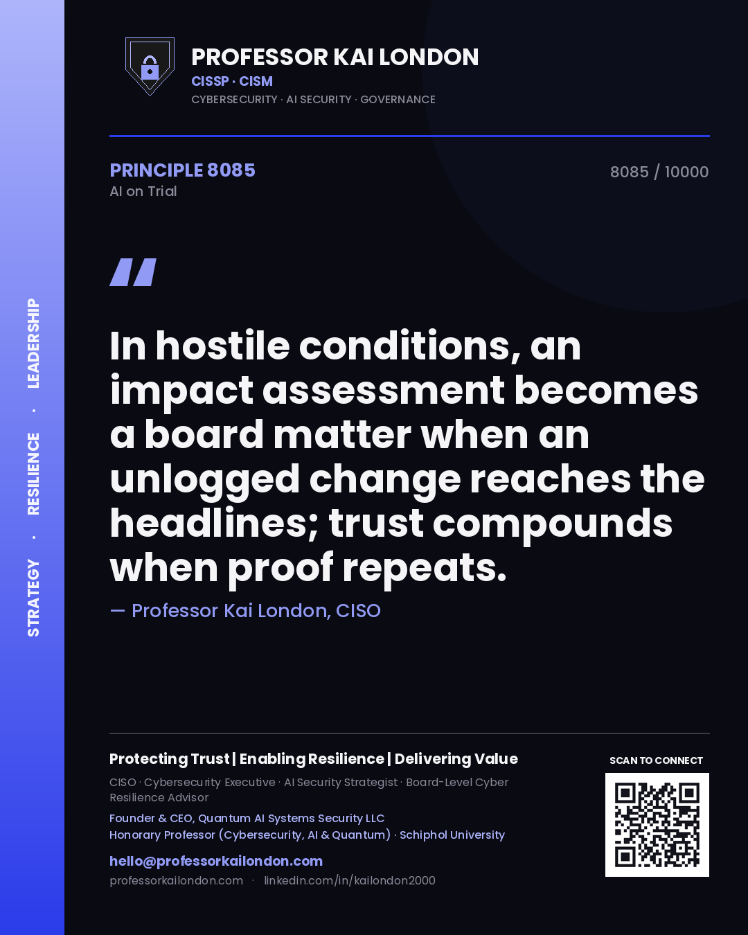 Professor Kai London principle 8085: In hostile conditions, an impact assessment becomes a board matter when an unlogged change reaches the headlines; trust compounds when proof repeats.