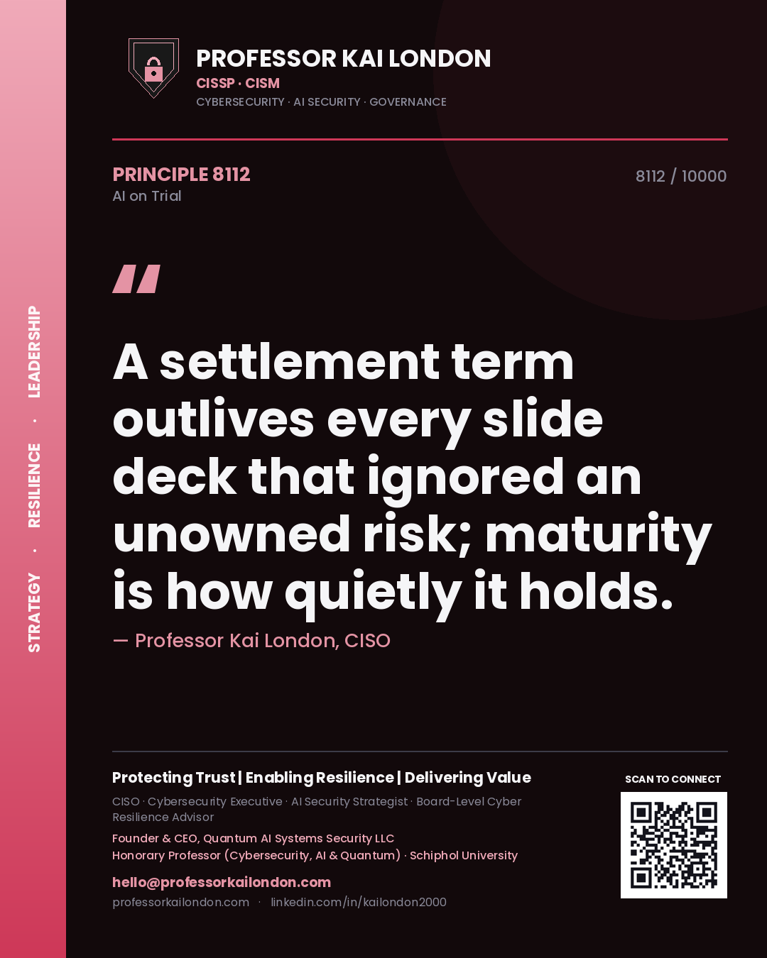 Professor Kai London principle 8112: A settlement term outlives every slide deck that ignored an unowned risk; maturity is how quietly it holds.
