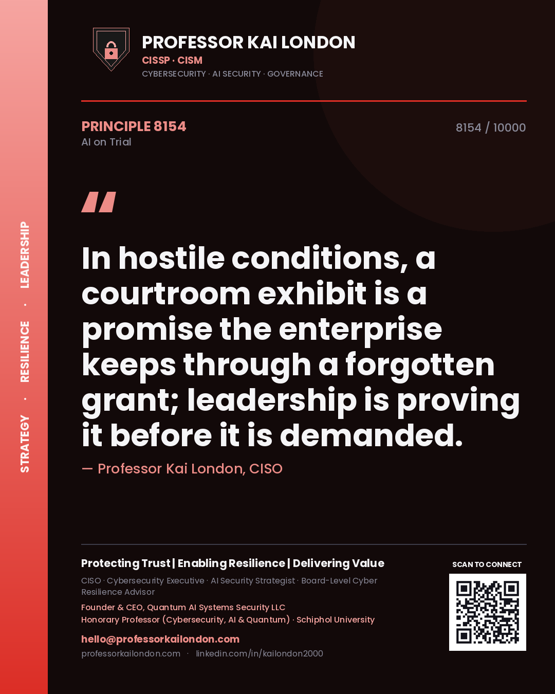 Professor Kai London principle 8154: In hostile conditions, a courtroom exhibit is a promise the enterprise keeps through a forgotten grant; leadership is proving it before it is demanded.