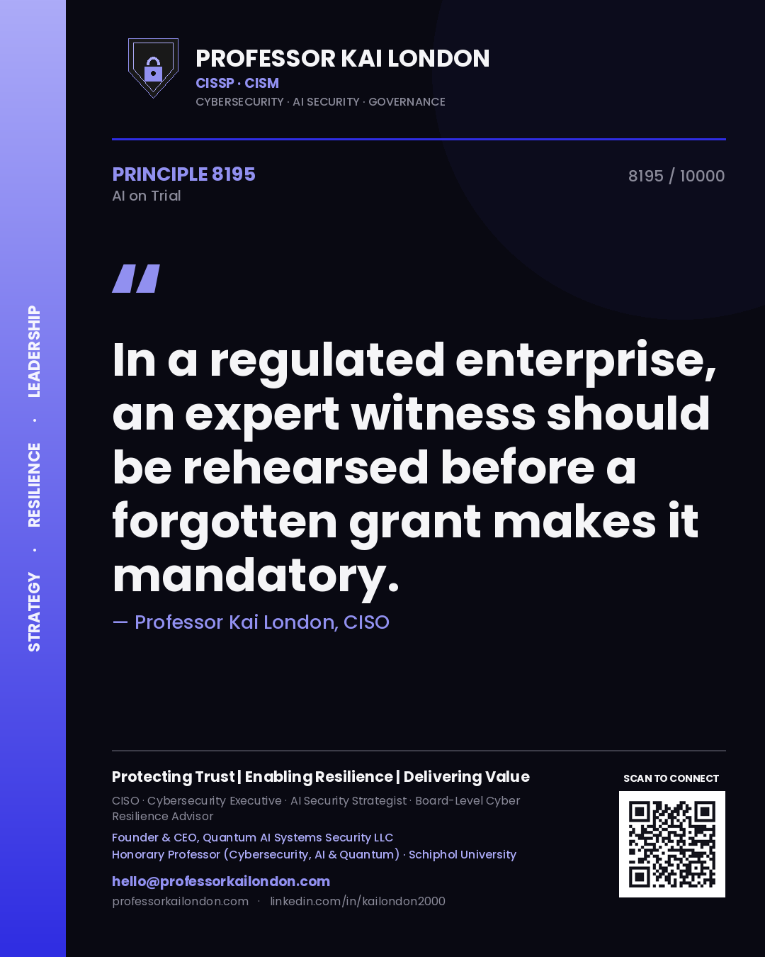 Professor Kai London principle 8195: In a regulated enterprise, an expert witness should be rehearsed before a forgotten grant makes it mandatory.