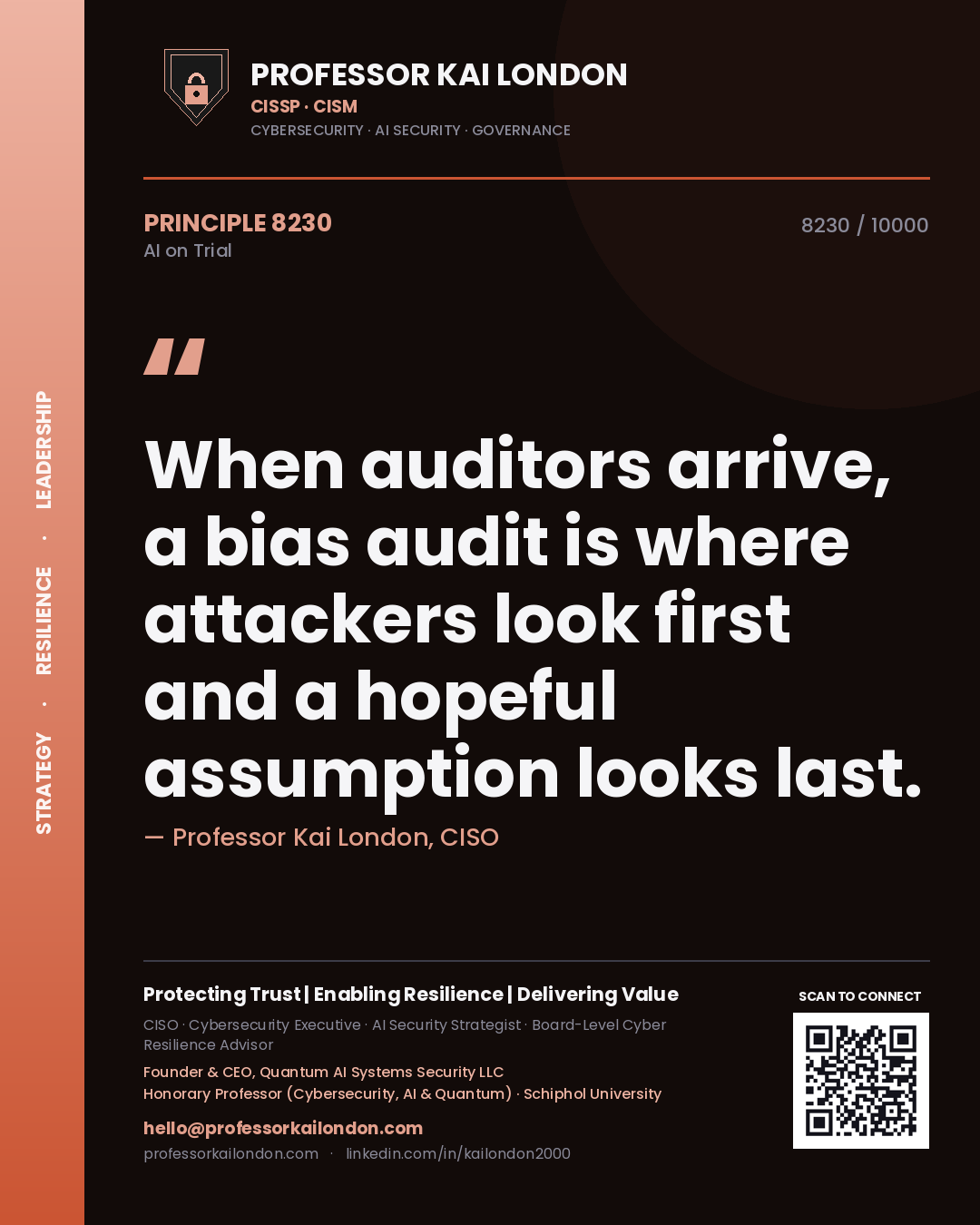 Professor Kai London principle 8230: When auditors arrive, a bias audit is where attackers look first and a hopeful assumption looks last.