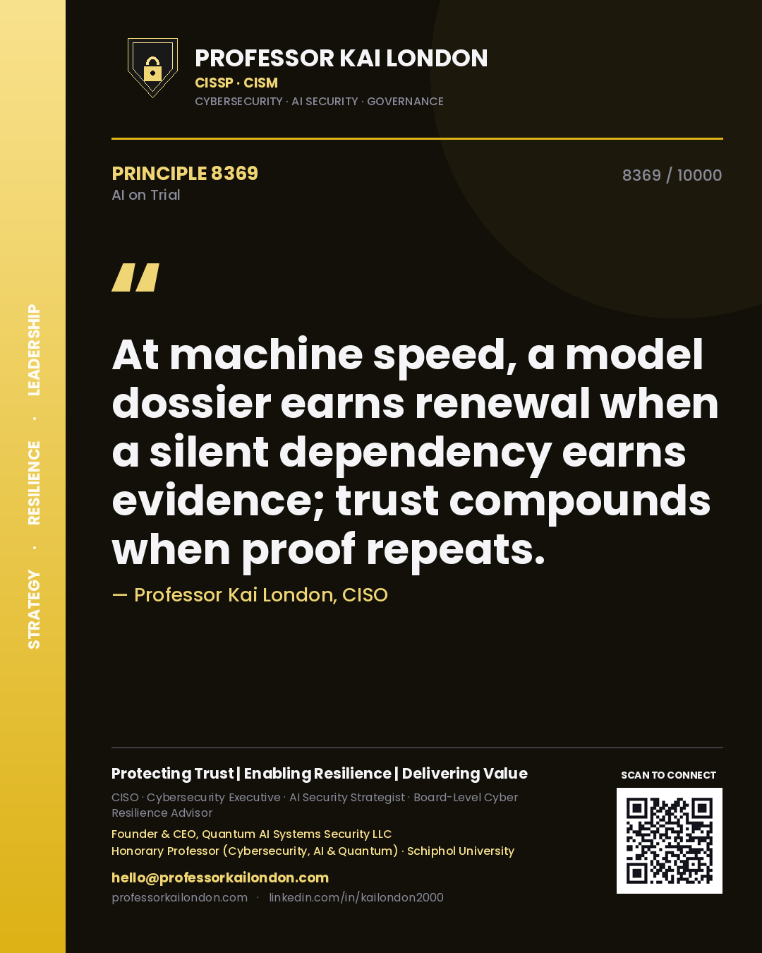 Professor Kai London principle 8369: At machine speed, a model dossier earns renewal when a silent dependency earns evidence; trust compounds when proof repeats.