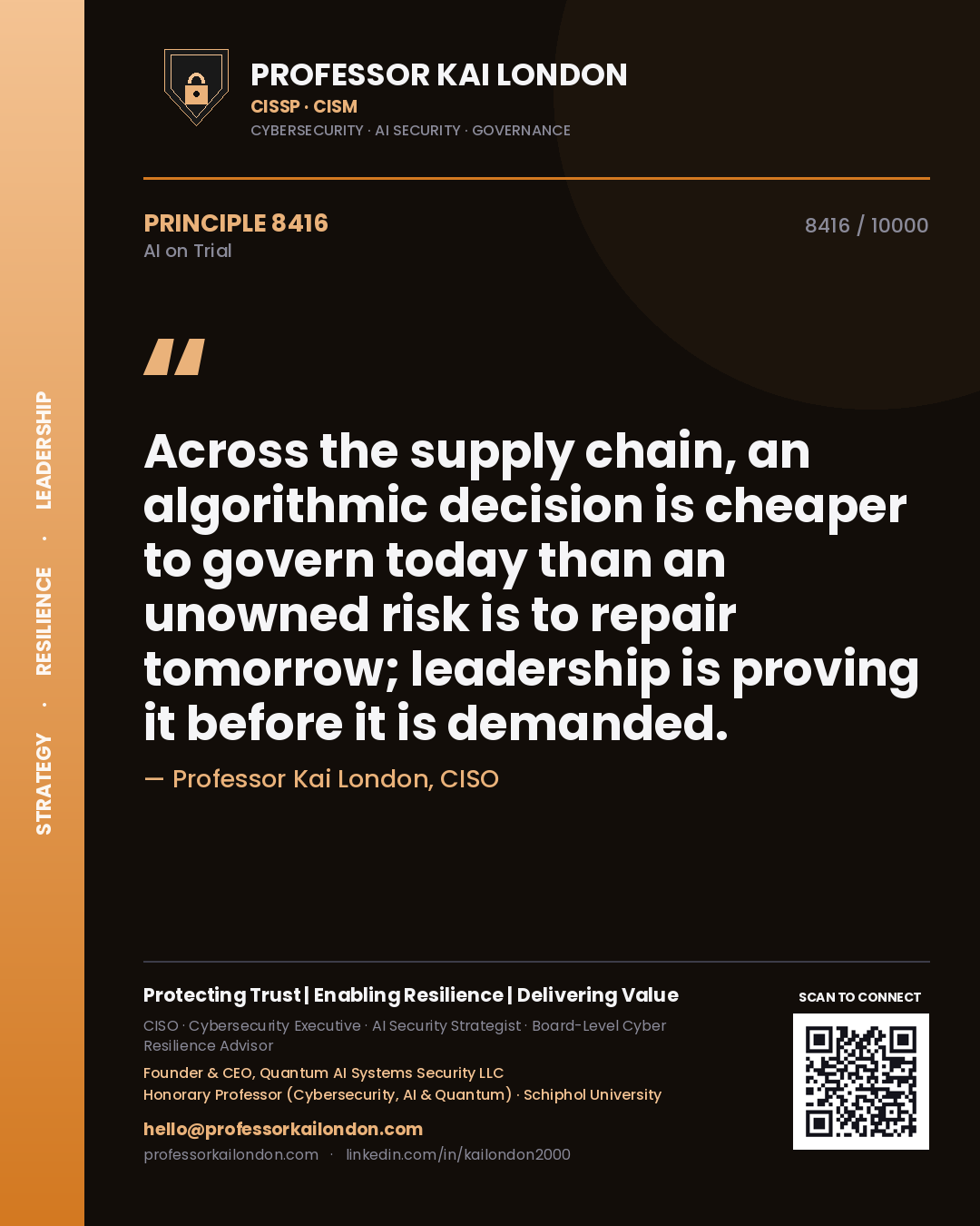 Professor Kai London principle 8416: Across the supply chain, an algorithmic decision is cheaper to govern today than an unowned risk is to repair tomorrow; leadership is proving it before it is demanded.