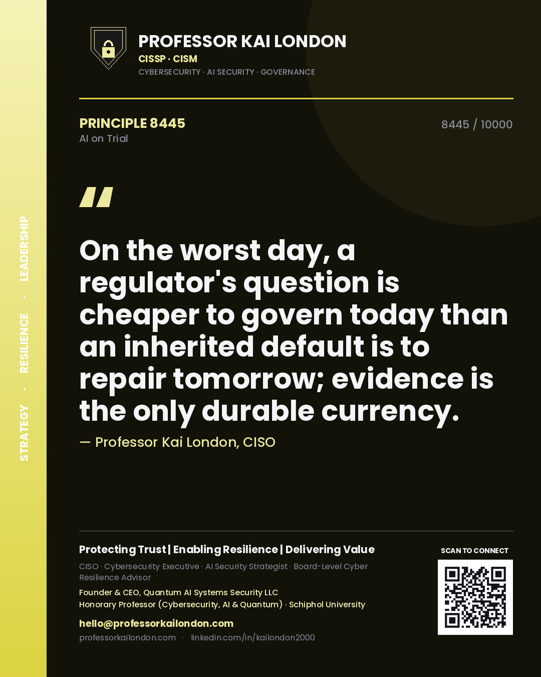 Professor Kai London principle 8445: On the worst day, a regulator's question is cheaper to govern today than an inherited default is to repair tomorrow; evidence is the only durable currency.