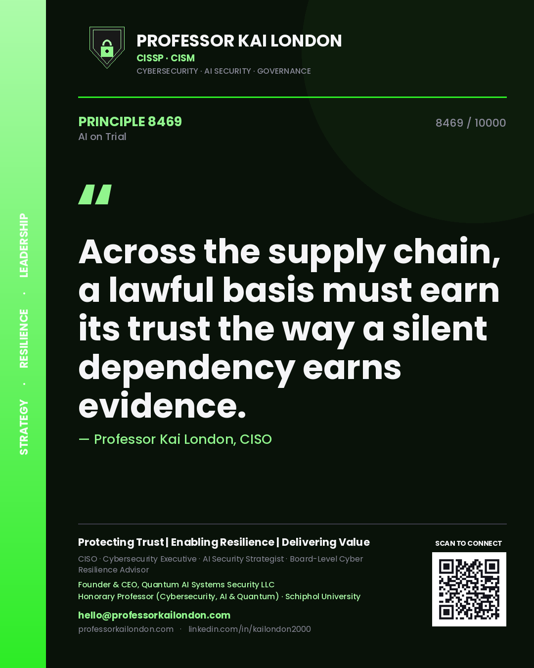 Professor Kai London principle 8469: Across the supply chain, a lawful basis must earn its trust the way a silent dependency earns evidence.