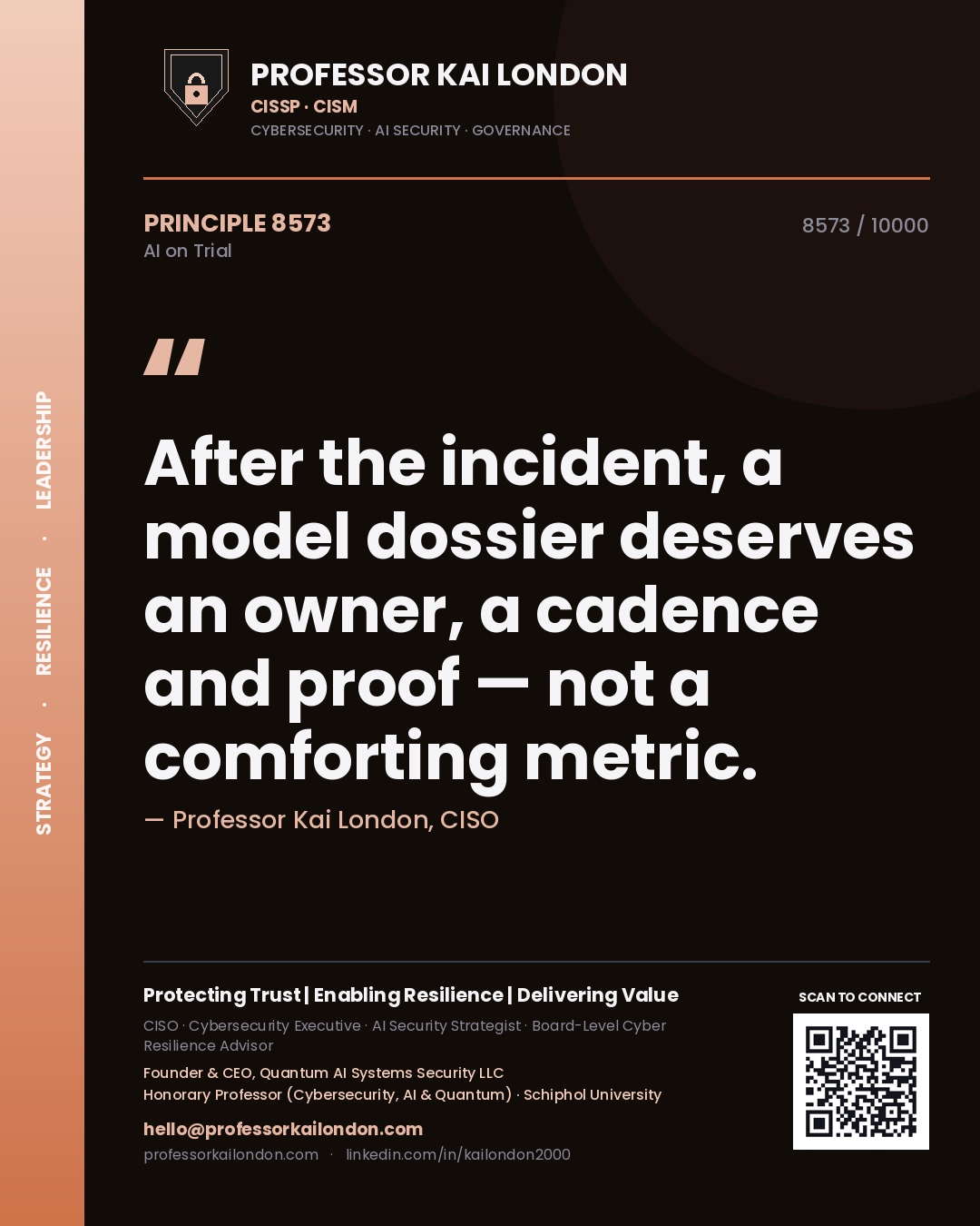 Professor Kai London principle 8573: After the incident, a model dossier deserves an owner, a cadence and proof — not a comforting metric.
