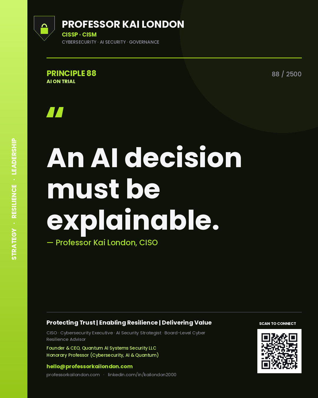 Professor Kai London principle 88: An AI decision must be explainable.