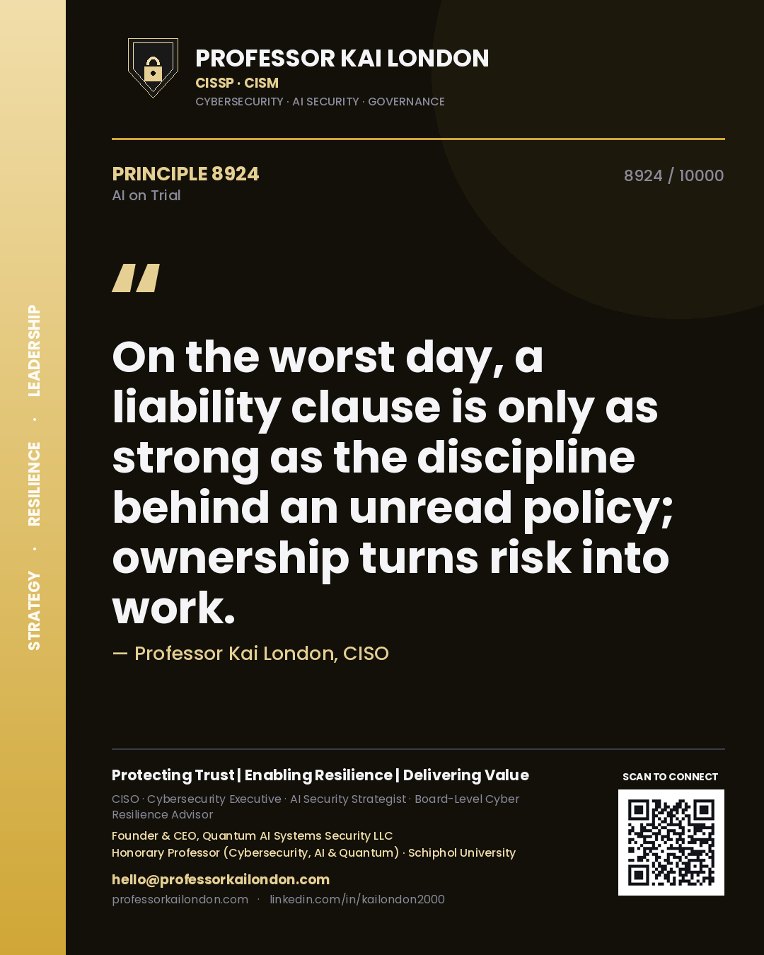 Professor Kai London principle 8924: On the worst day, a liability clause is only as strong as the discipline behind an unread policy; ownership turns risk into work.
