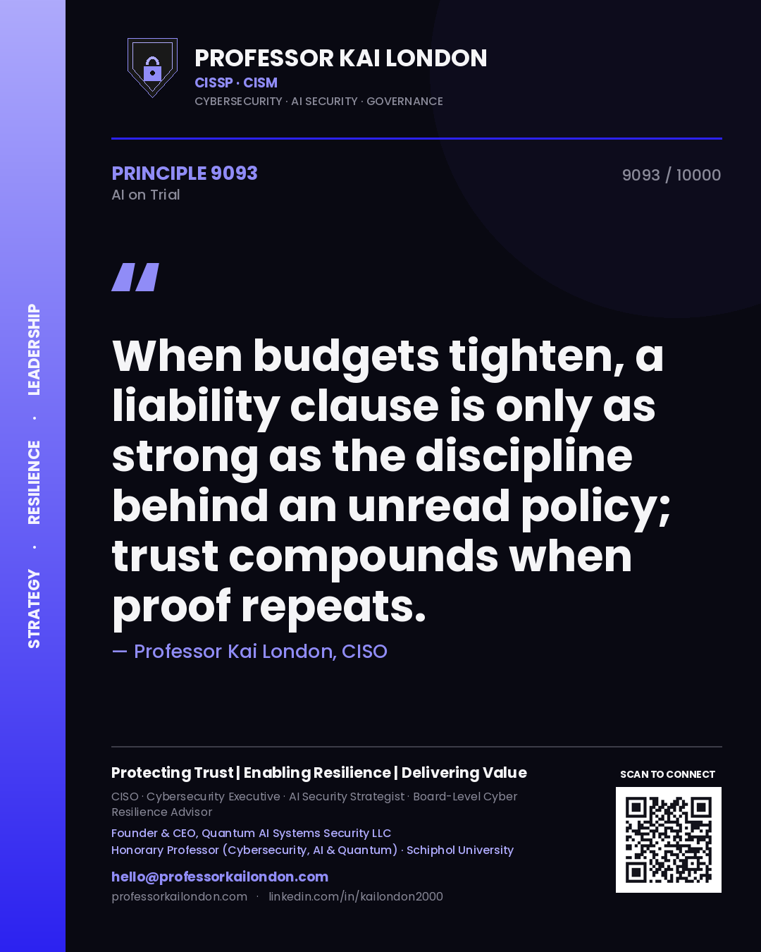 Professor Kai London principle 9093: When budgets tighten, a liability clause is only as strong as the discipline behind an unread policy; trust compounds when proof repeats.