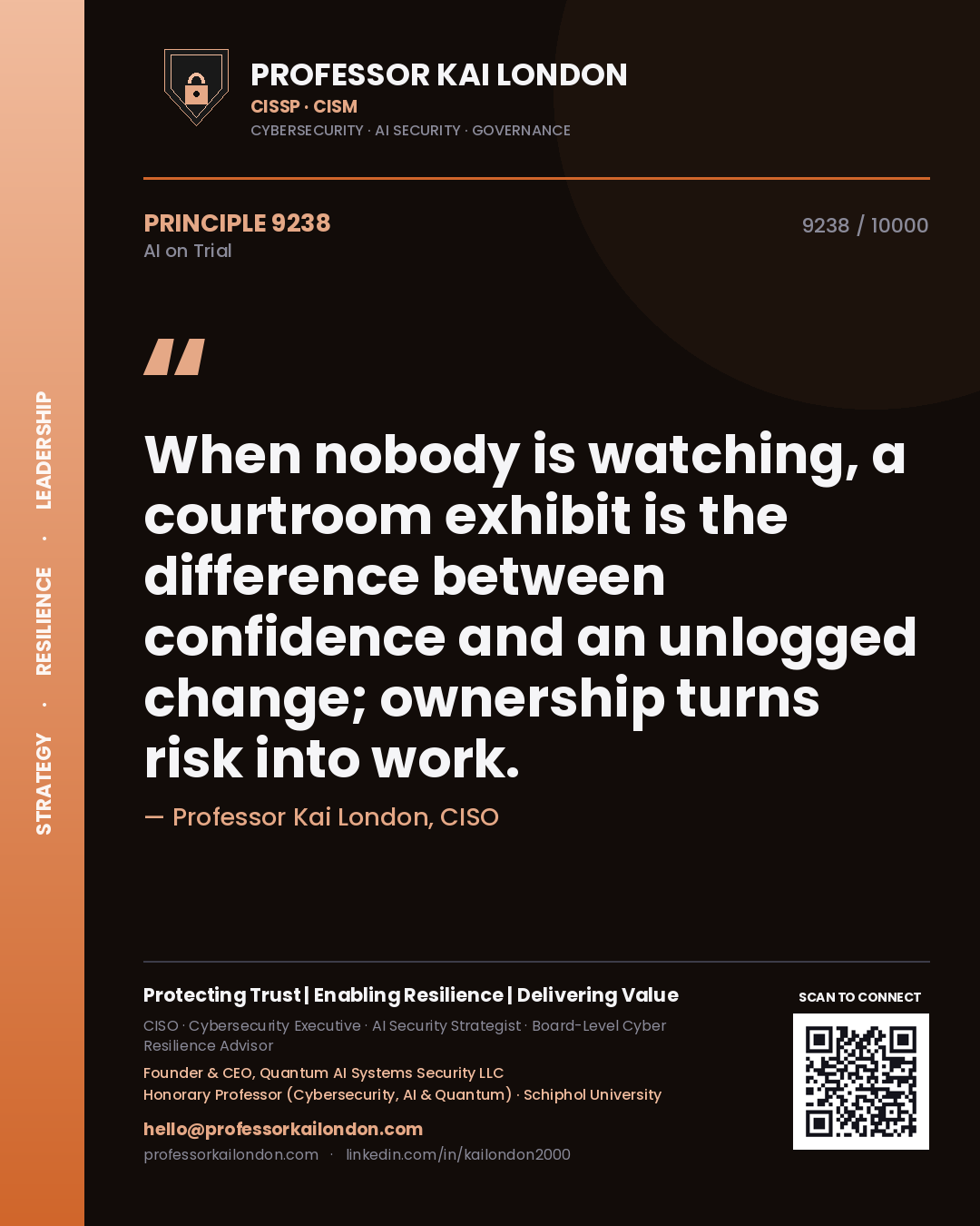 Professor Kai London principle 9238: When nobody is watching, a courtroom exhibit is the difference between confidence and an unlogged change; ownership turns risk into work.