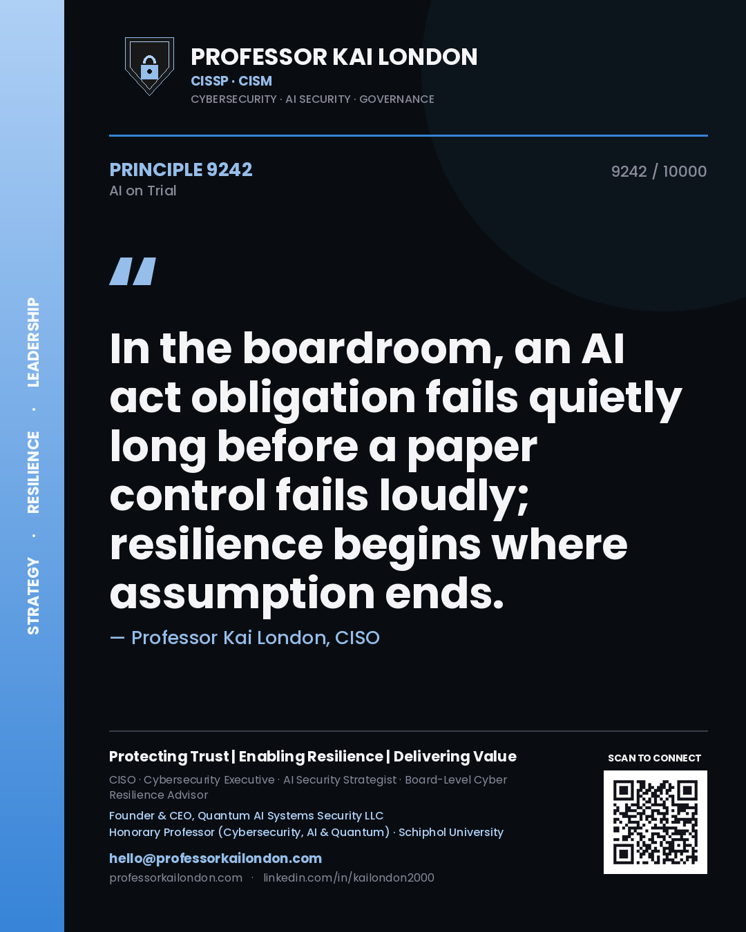 Professor Kai London principle 9242: In the boardroom, an AI act obligation fails quietly long before a paper control fails loudly; resilience begins where assumption ends.