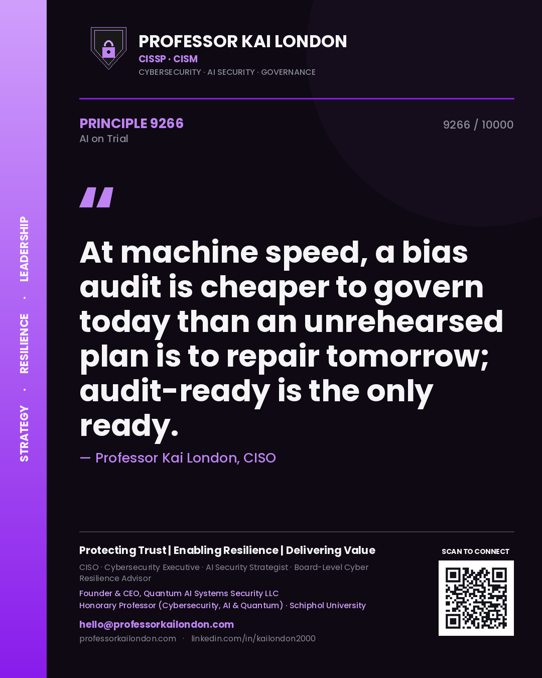 Professor Kai London principle 9266: At machine speed, a bias audit is cheaper to govern today than an unrehearsed plan is to repair tomorrow; audit-ready is the only ready.
