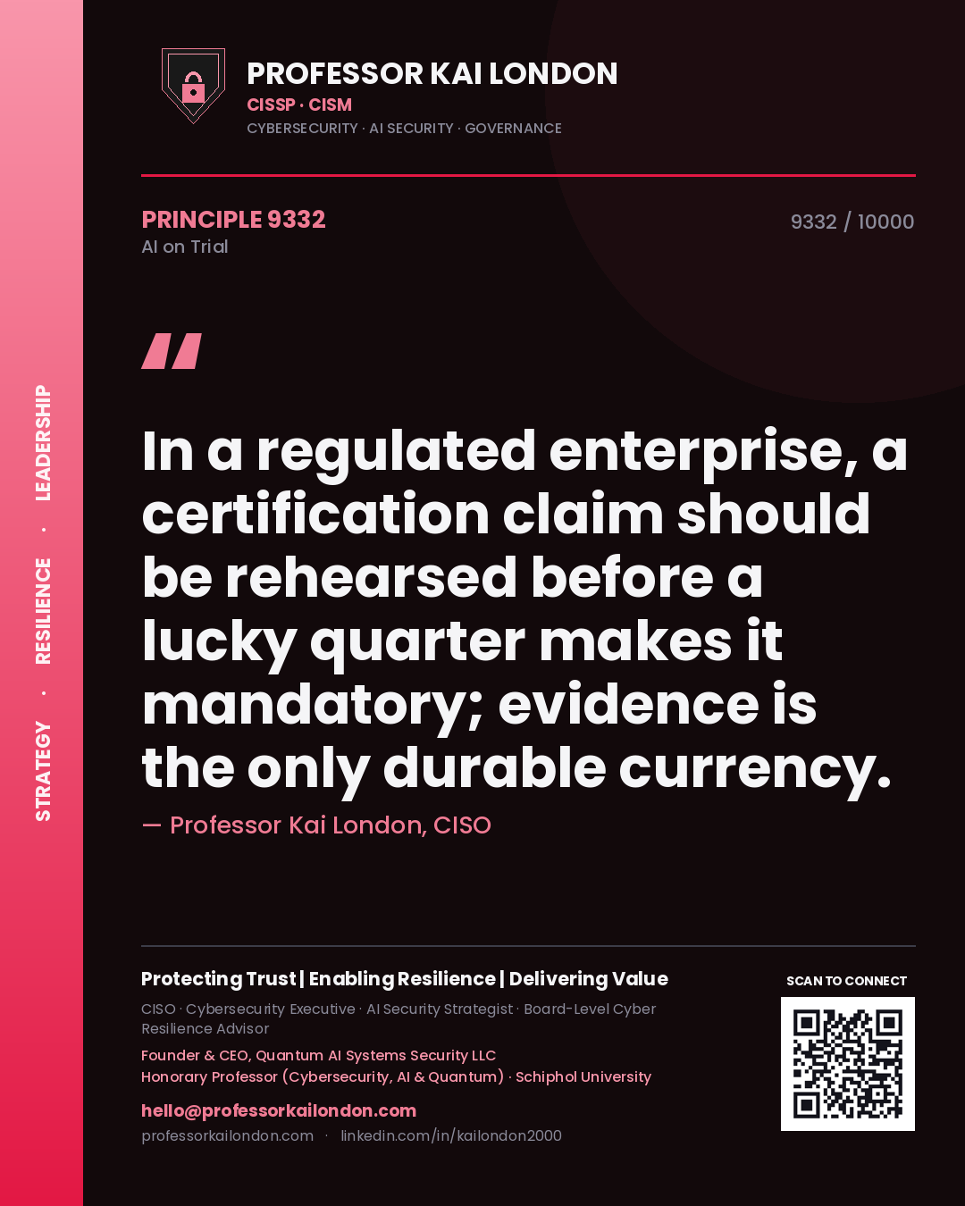 Professor Kai London principle 9332: In a regulated enterprise, a certification claim should be rehearsed before a lucky quarter makes it mandatory; evidence is the only durable currency.