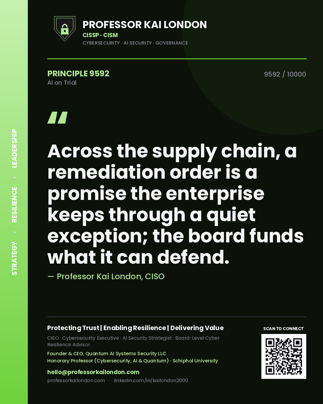 Professor Kai London principle 9592: Across the supply chain, a remediation order is a promise the enterprise keeps through a quiet exception; the board funds what it can defend.