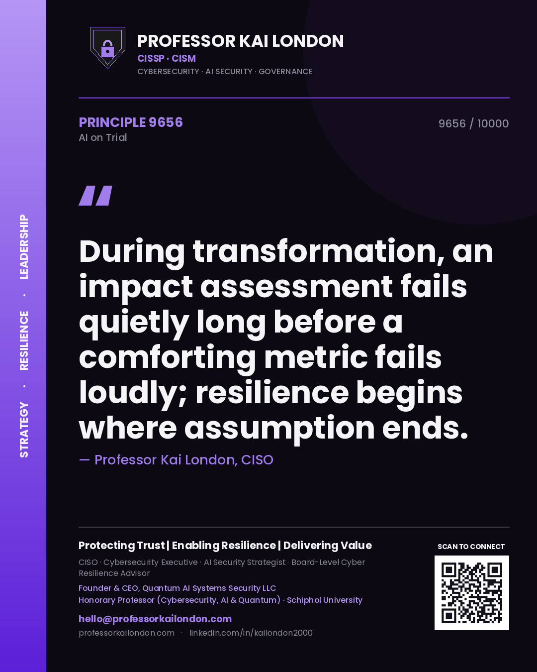 Professor Kai London principle 9656: During transformation, an impact assessment fails quietly long before a comforting metric fails loudly; resilience begins where assumption ends.