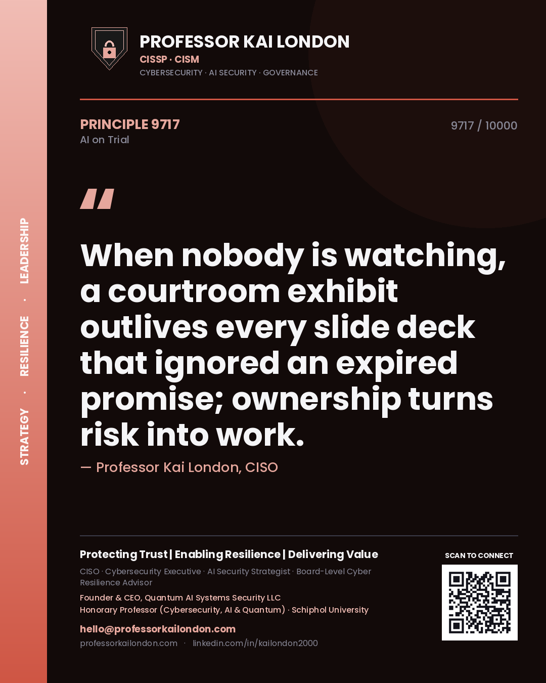 Professor Kai London principle 9717: When nobody is watching, a courtroom exhibit outlives every slide deck that ignored an expired promise; ownership turns risk into work.