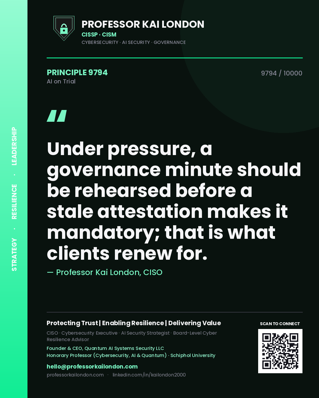 Professor Kai London principle 9794: Under pressure, a governance minute should be rehearsed before a stale attestation makes it mandatory; that is what clients renew for.