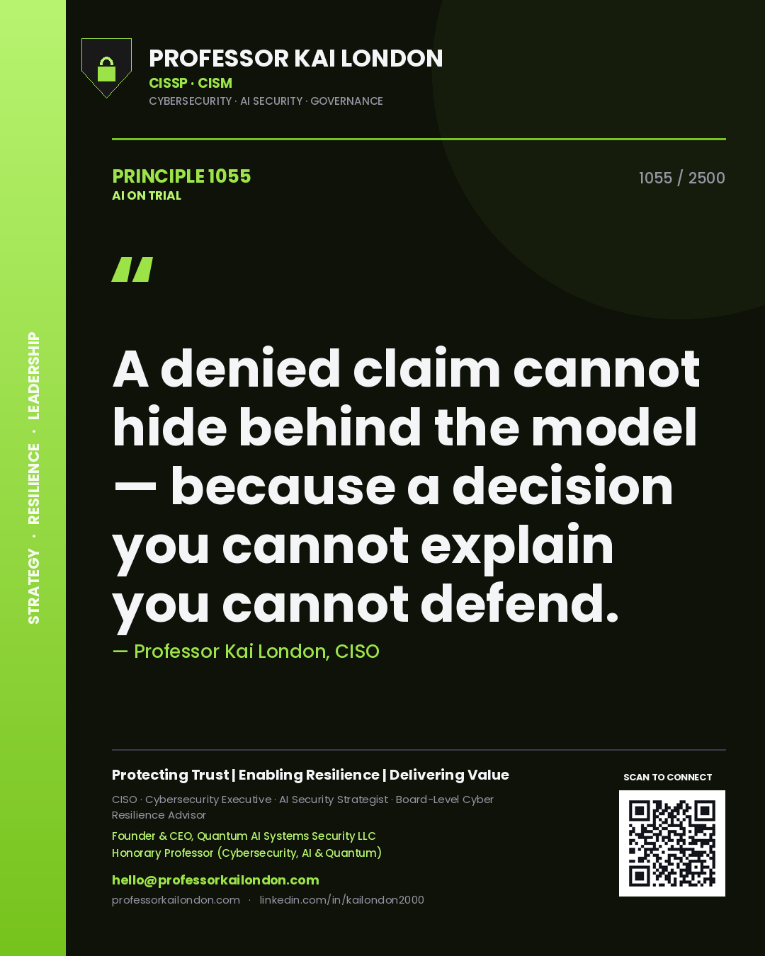 Professor Kai London principle 1055: A denied claim cannot hide behind the model — because a decision you cannot explain you cannot defend.