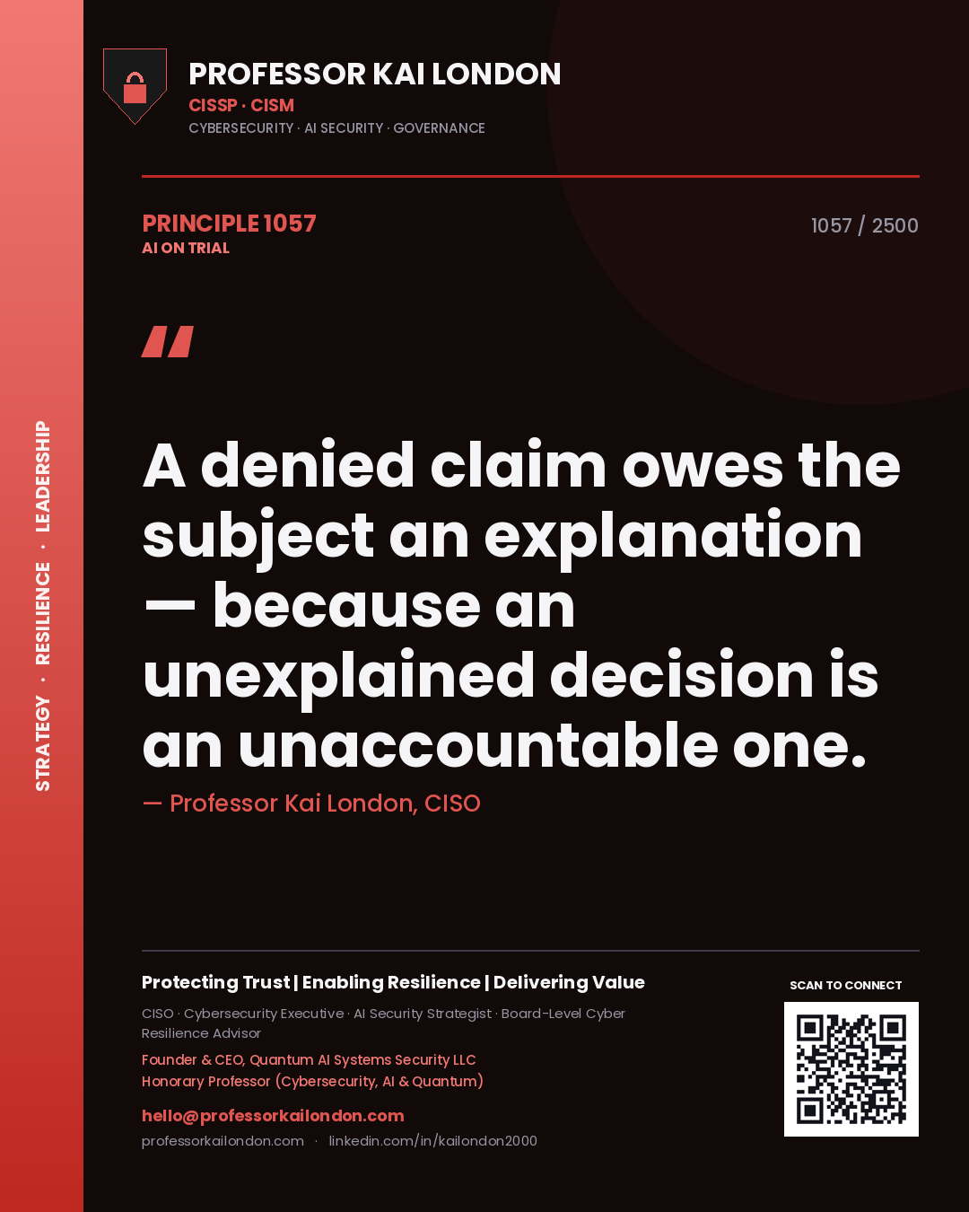 Professor Kai London principle 1057: A denied claim owes the subject an explanation — because an unexplained decision is an unaccountable one.