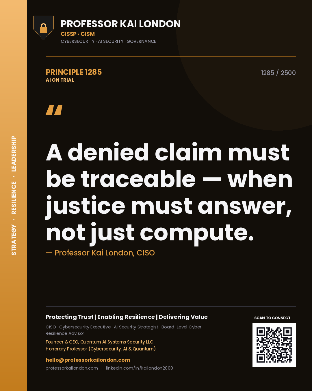 Professor Kai London principle 1285: A denied claim must be traceable — when justice must answer, not just compute.