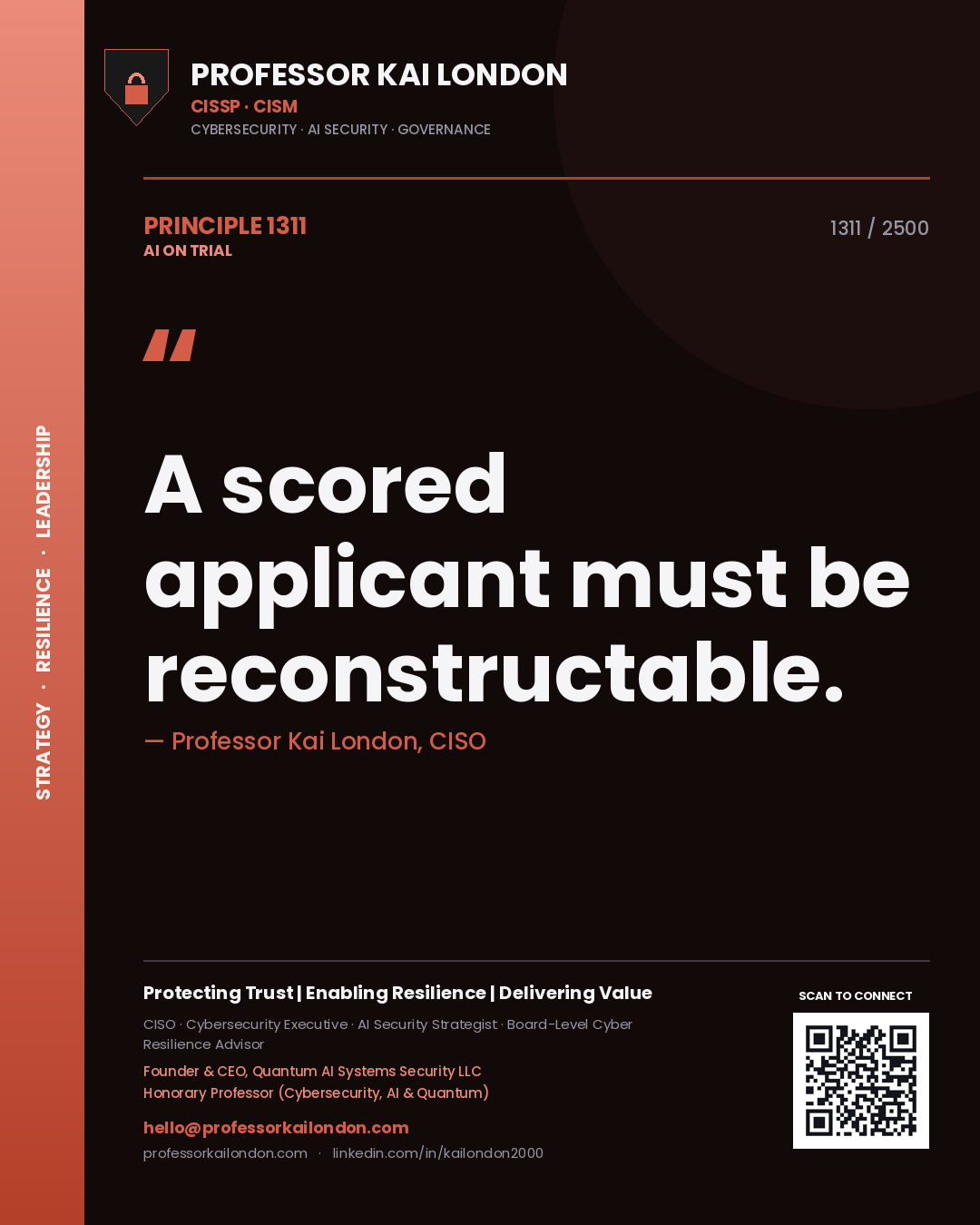 Professor Kai London principle 1311: A scored applicant must be reconstructable.