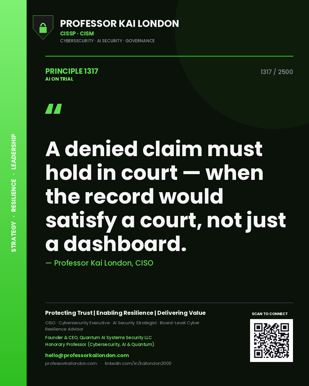 Professor Kai London principle 1317: A denied claim must hold in court — when the record would satisfy a court, not just a dashboard.