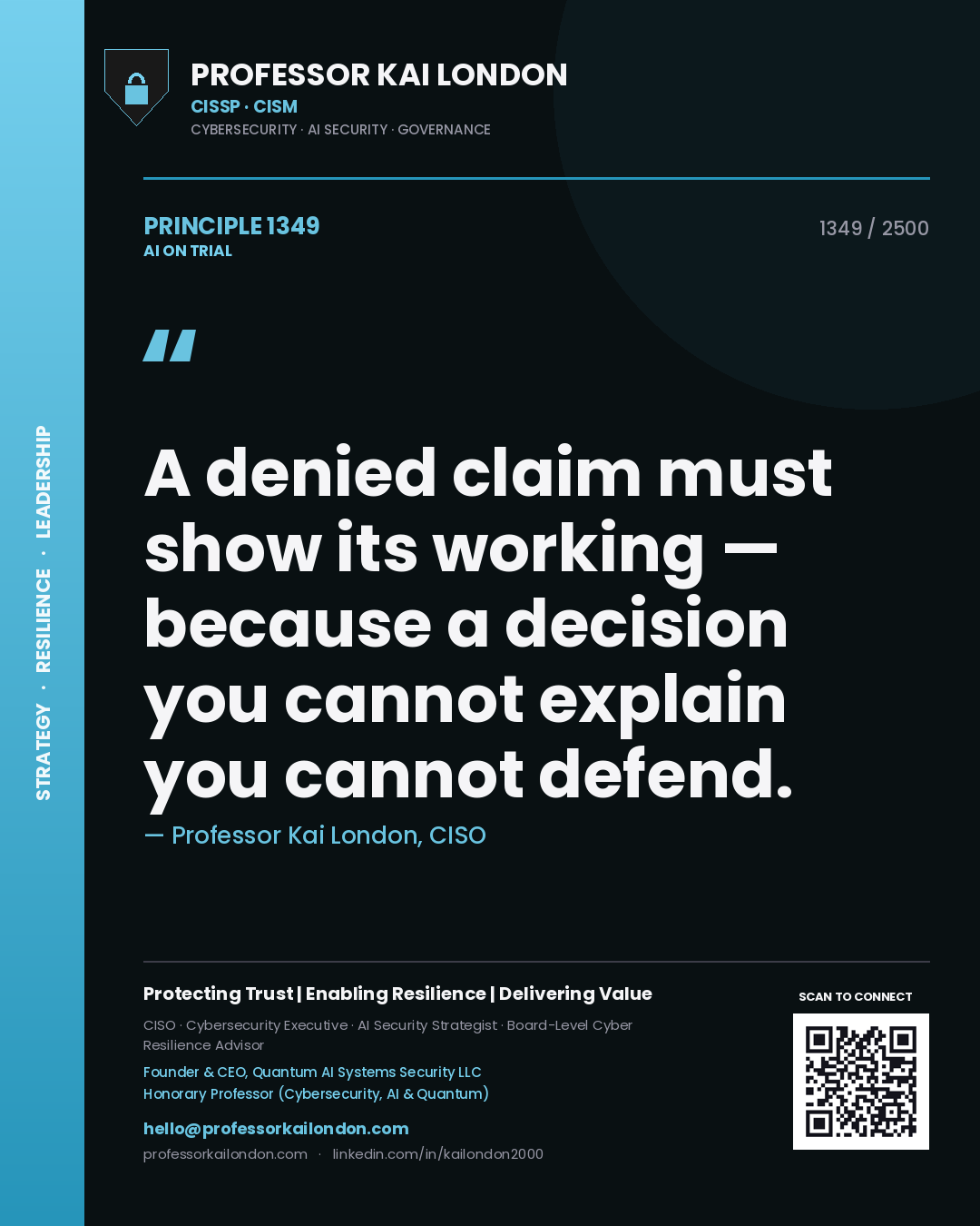 Professor Kai London principle 1349: A denied claim must show its working — because a decision you cannot explain you cannot defend.