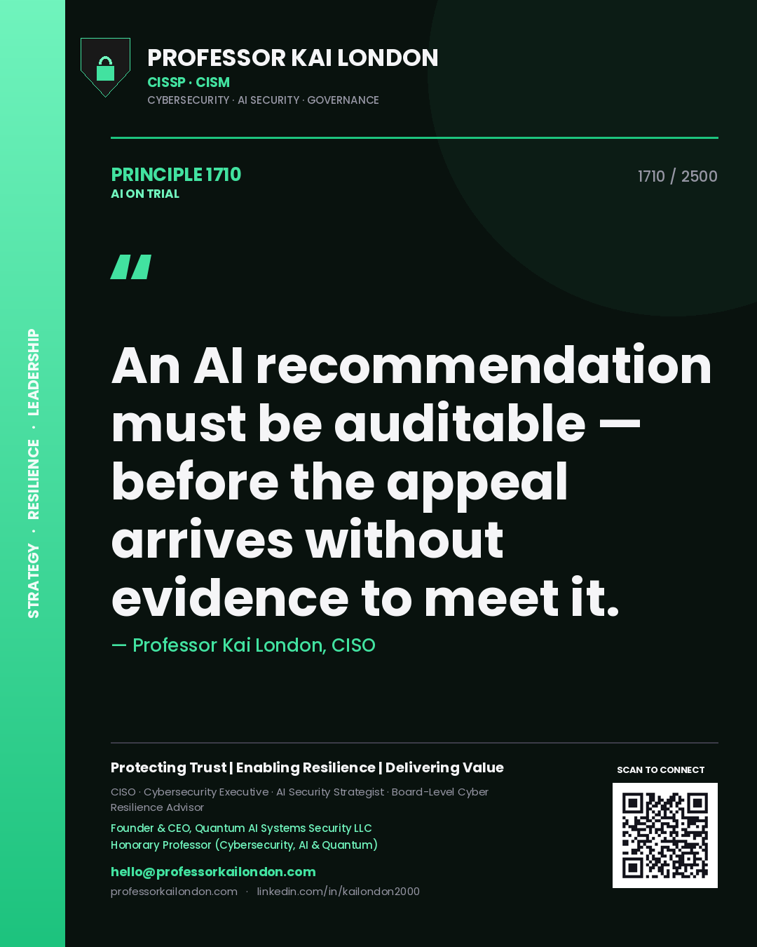 Professor Kai London principle 1710: An AI recommendation must be auditable — before the appeal arrives without evidence to meet it.