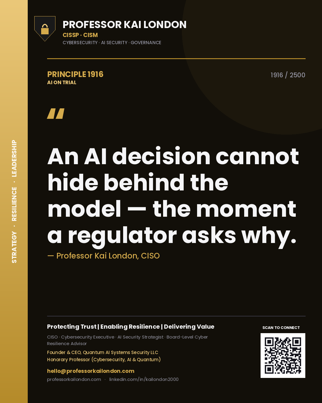 Professor Kai London principle 1916: An AI decision cannot hide behind the model — the moment a regulator asks why.