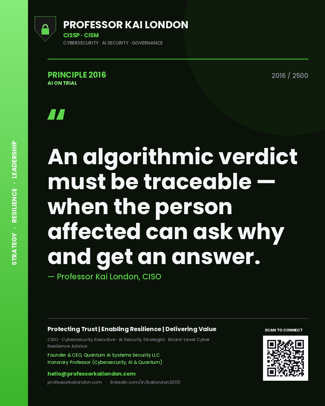 Professor Kai London principle 2016: An algorithmic verdict must be traceable — when the person affected can ask why and get an answer.
