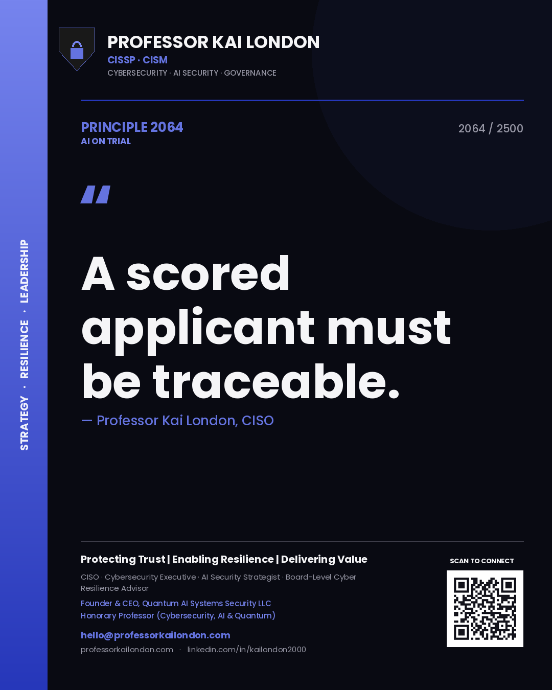 Professor Kai London principle 2064: A scored applicant must be traceable.