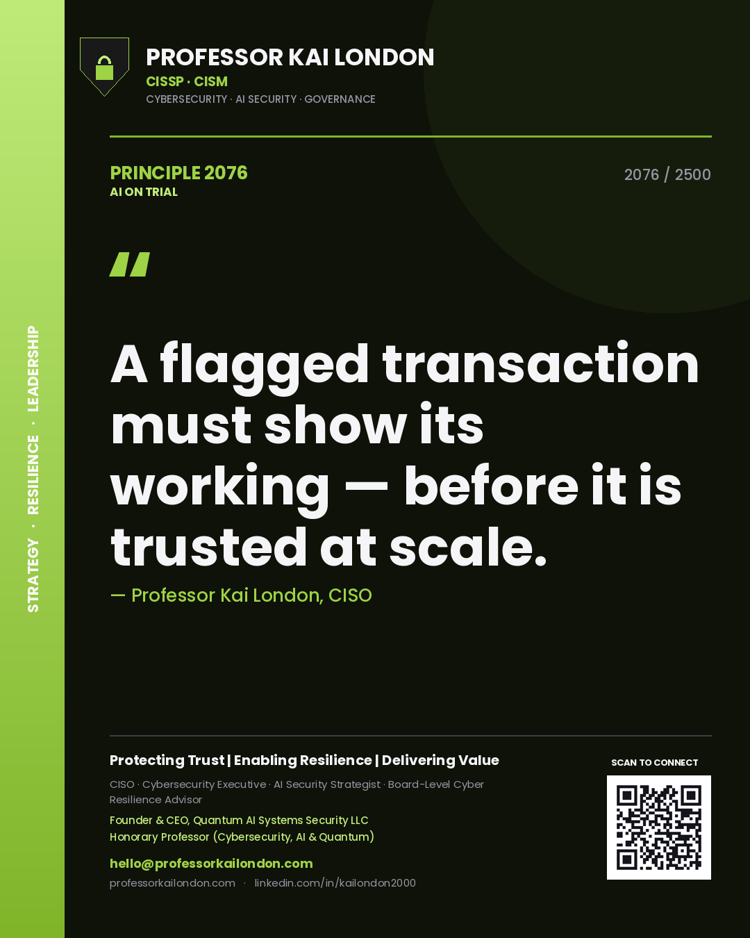Professor Kai London principle 2076: A flagged transaction must show its working — before it is trusted at scale.