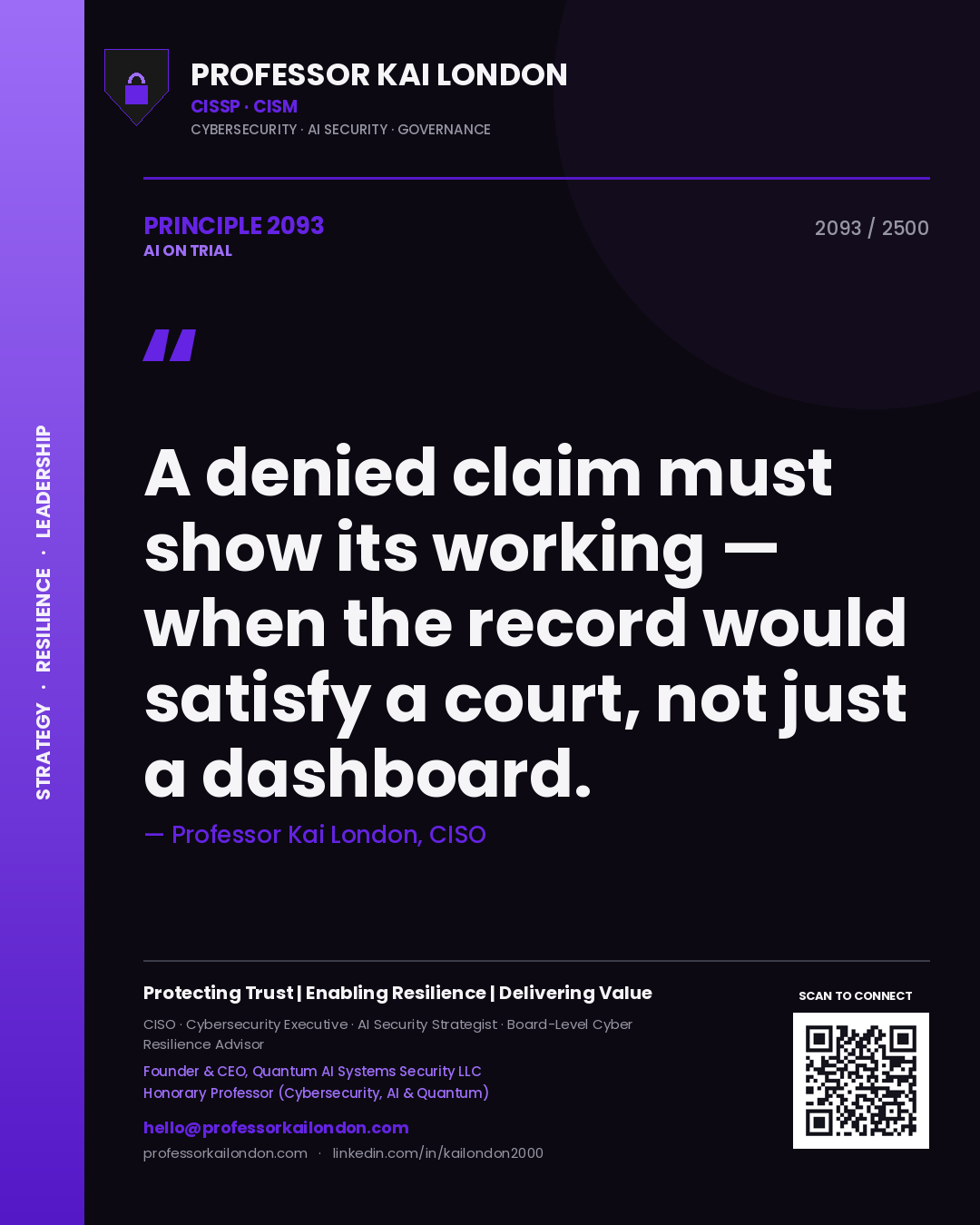 Professor Kai London principle 2093: A denied claim must show its working — when the record would satisfy a court, not just a dashboard.