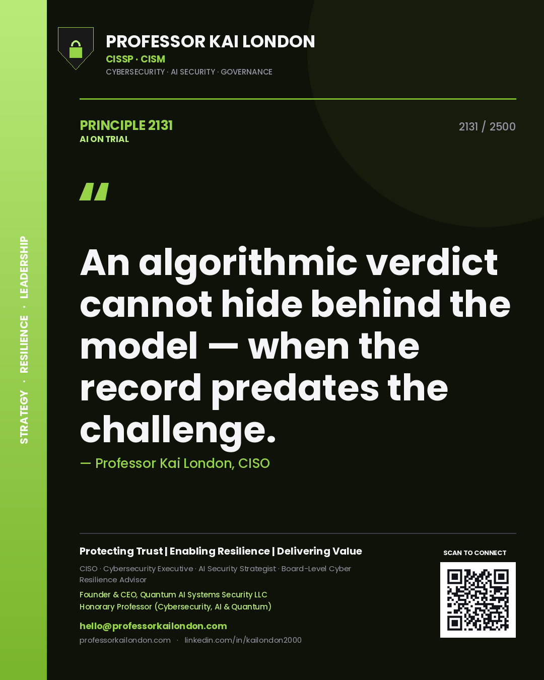 Professor Kai London principle 2131: An algorithmic verdict cannot hide behind the model — when the record predates the challenge.